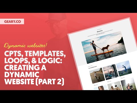 CPTs, Templates, Loops, & Logic: The Makings of a Modern Dynamic Website (Part 2)